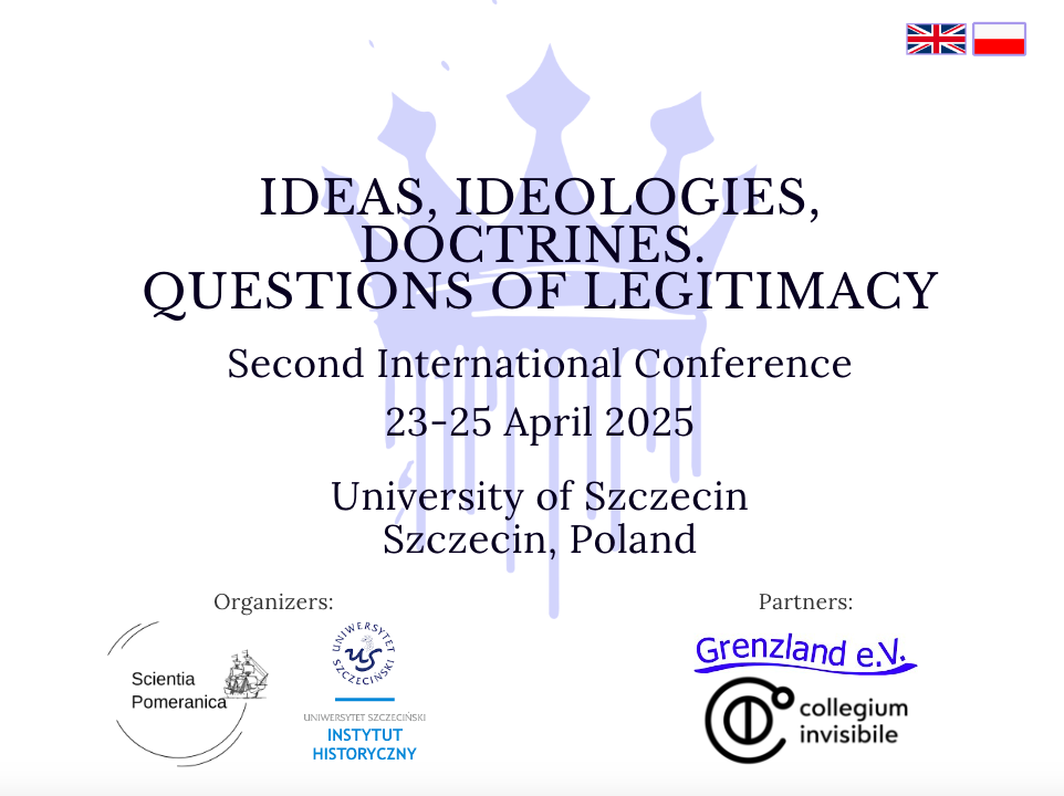 Konferencja „Ideas. Ideologies. Doctrines. Questions on Legitimacy” (23-25.04.2025)