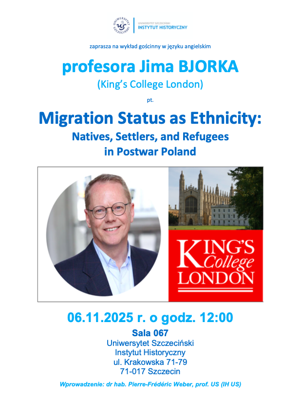 Wykład gościnny prof. Jima Bjorka z King’s College London, 06.11.2025 r.