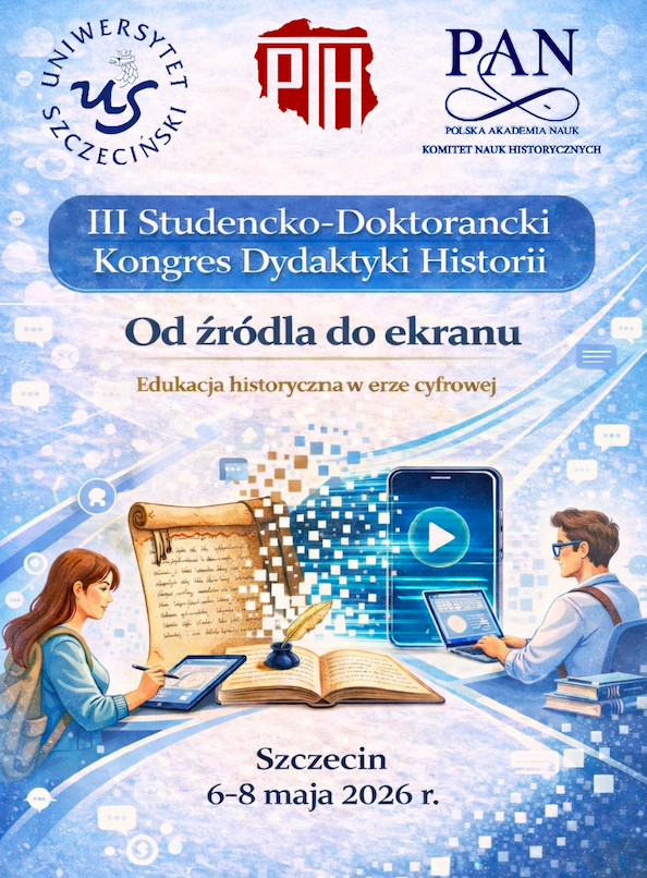 III Studencko-Doktorancki Kongres Dydaktyki Historii w Szczecinie (06-08.05.2026)