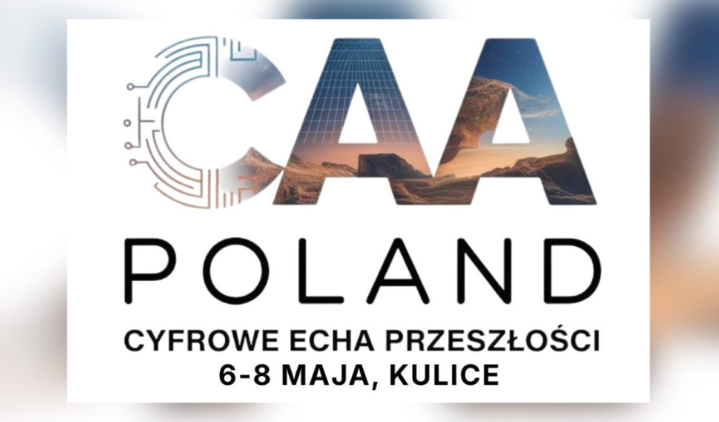 Konferencja archeologiczna „CAA Poland Kulice 2026” (06-08.05.2026 r.)