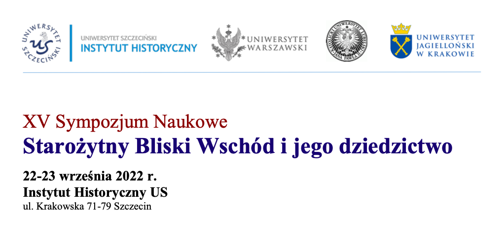 XV Sympozjum Naukowe Starożytny Bliski Wschód i jego dziedzictwo w IH, Szczecin 22-23.09.2022